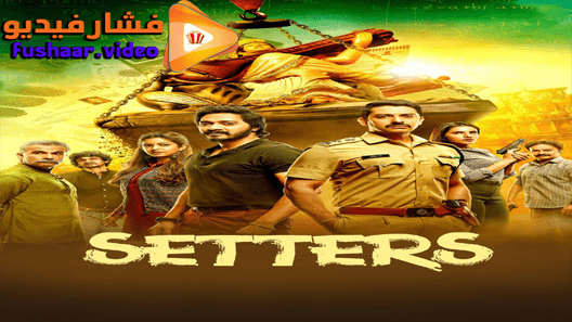 مشاهدة فيلم Setters 2019 مترجم