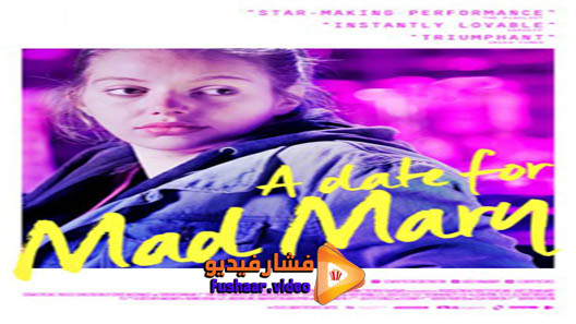 مشاهدة فيلم A Date for Mad Mary 2016 مترجم