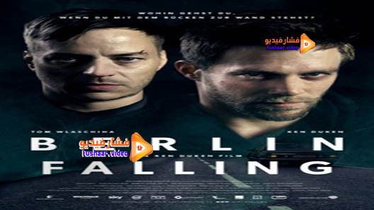 مشاهدة فيلم Berlin Falling 2017 مترجم