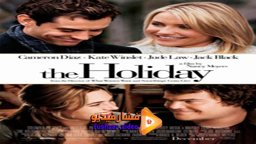 مشاهدة فيلم The Holiday 2006 مترجم