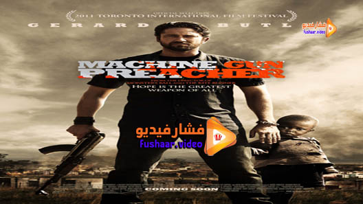مشاهدة فيلم Machine Gun Preacher 2011 مترجم