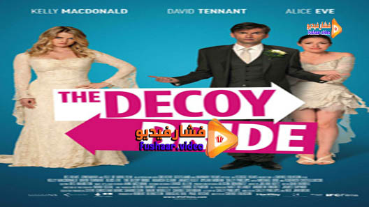 مشاهدة فيلم The Decoy Bride 2011 مترجم