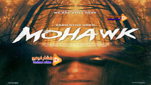 مشاهدة فيلم Mohawk 2017 مترجم