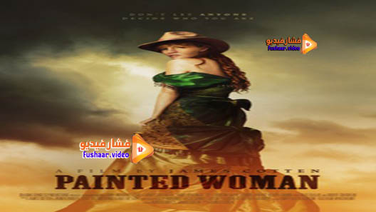 مشاهدة فيلم Painted Woman 2017 مترجم