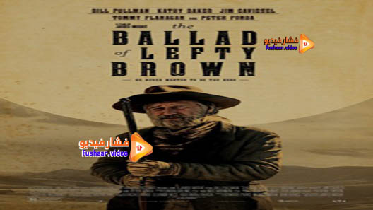 مشاهدة فيلم The Ballad of Lefty Brown 2017 مترجم