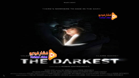 مشاهدة فيلم The Darkest 2017 مترجم