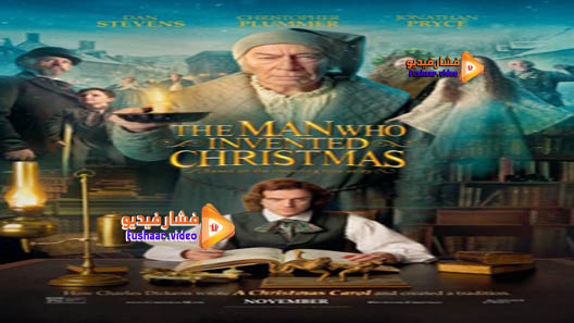 مشاهدة فيلم The Man Who Invented Christmas 2017 مترجم