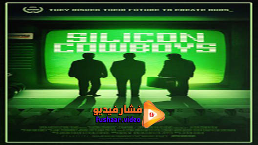 مشاهدة فيلم Silicon Cowboys 2016 مترجم