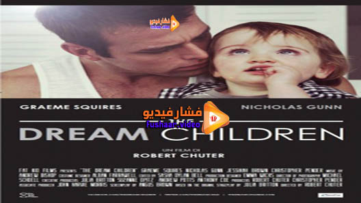 مشاهدة فيلم The Dream Children 2015 مترجم