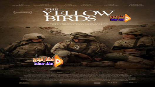 مشاهدة فيلم The Yellow Birds 2017 مترجم
