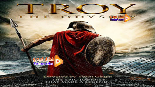 مشاهدة فيلم Troy the Odyssey 2017 مترجم