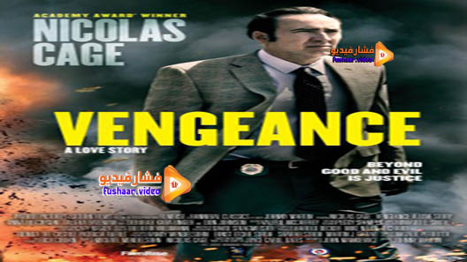 مشاهدة فيلم Vengeance: A Love Story 2017 مترجم