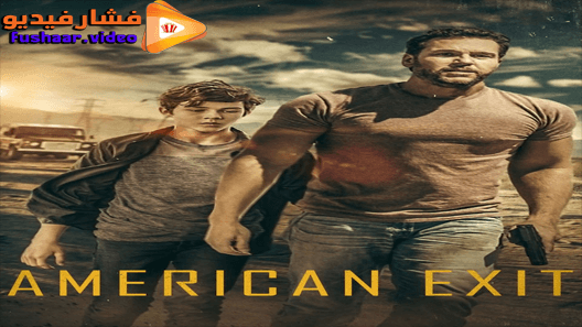مشاهدة فيلم American Exit 2019 مترجم