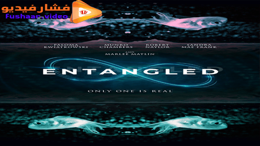 مشاهدة فيلم Entangled 2019 مترجم