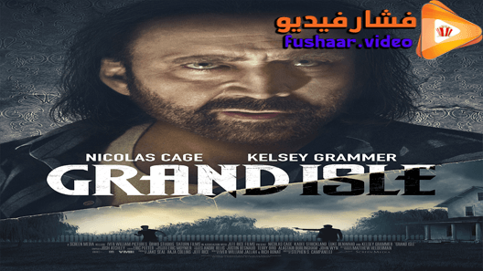 مشاهدة فيلم Grand Isle 2019 مترجم