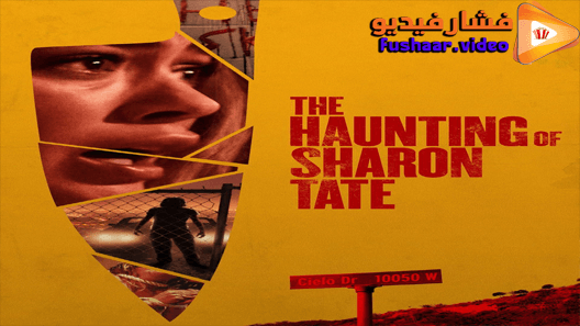 مشاهدة فيلم The Haunting of Sharon Tate 2019 مترجم
