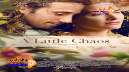 مشاهدة فيلم A Little Chaos 2014 مترجم