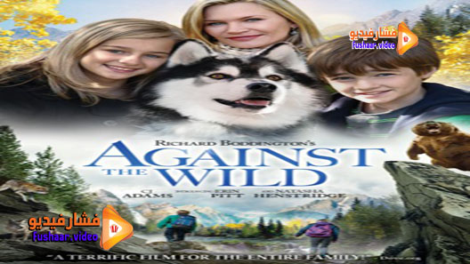 مشاهدة فيلم Against the Wild 2013 مترجم