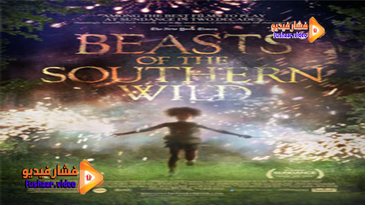 مشاهدة فيلم Beasts of the Southern Wild 2012 مترجم