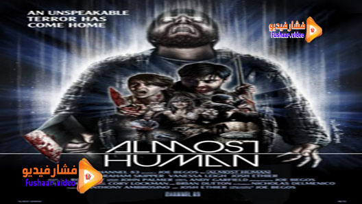مشاهدة فيلم Almost Human 2013 مترجم