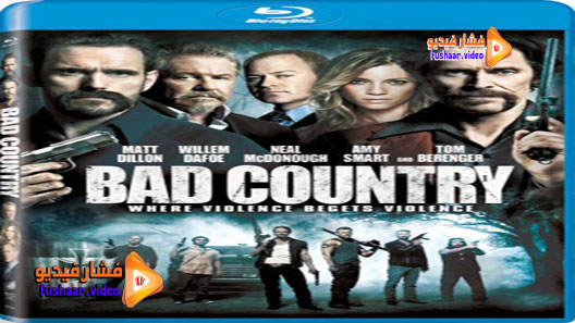 مشاهدة فيلم Bad Country 2014 مترجم
