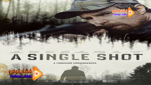 مشاهدة فيلم A Single Shot 2013 مترجم