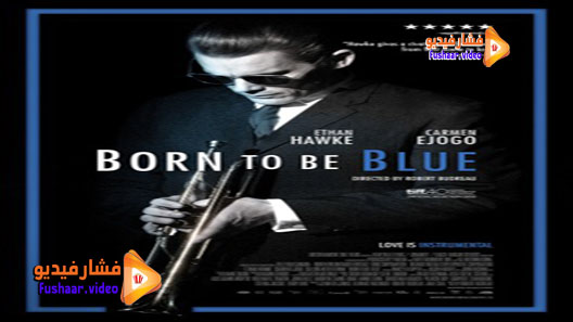 مشاهدة فيلم Born to Be Blue 2015 مترجم
