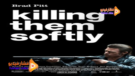 مشاهدة فيلم Killing Them Softly 2012 مترجم