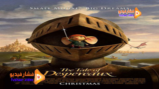 مشاهدة فيلم The Tale of Despereaux 2008 مترجم