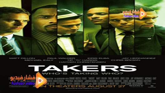 مشاهدة فيلم Takers 2010 مترجم