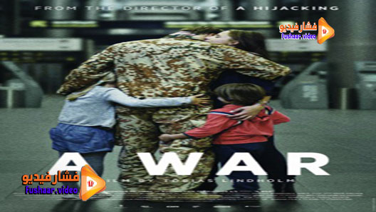 مشاهدة فيلم A War 2015 مترجم