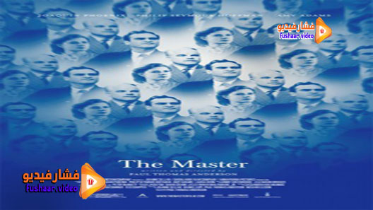 مشاهدة فيلم The Master 2012 مترجم