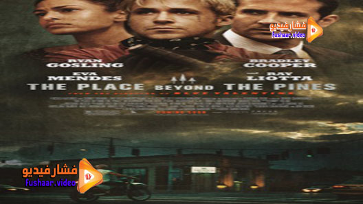 مشاهدة فيلم The Place Beyond the Pines 2012 مترجم