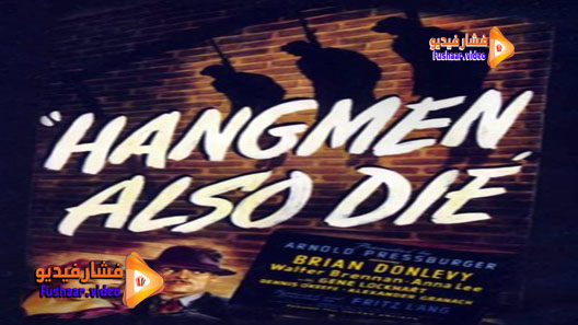 مشاهدة فيلم Hangmen Also Die! 1943 مترجم
