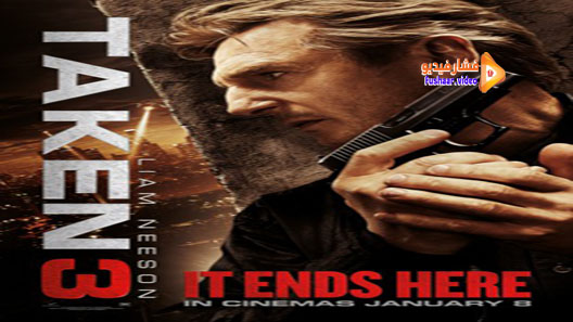 مشاهدة فيلم Taken 3 2014 مترجم