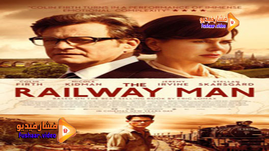 مشاهدة فيلم The Railway Man 2013 مترجم
