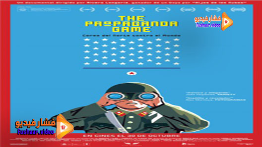 مشاهدة فيلم The Propaganda Game 2015 مترجم