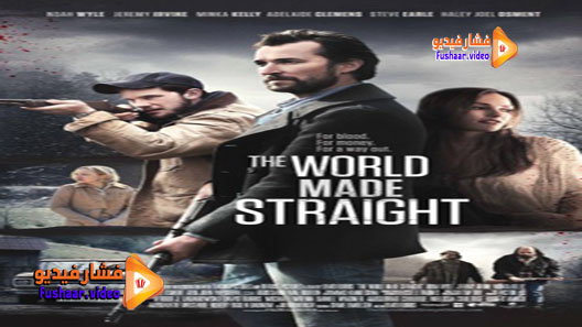 مشاهدة فيلم The World Made Straight 2015 مترجم