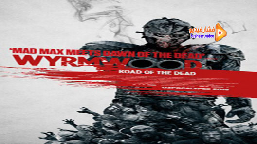 مشاهدة فيلم Wyrmwood: Road of the Dead 2014 مترجم