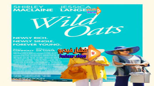 مشاهدة فيلم Wild Oats 2016 مترجم