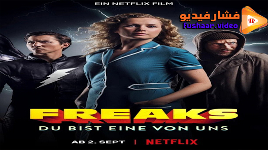 مشاهدة فيلم Freaks: You’re One of Us 2020 مترجم