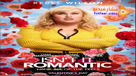 مشاهدة فيلم Isn’t It Romantic 2019 مترجم