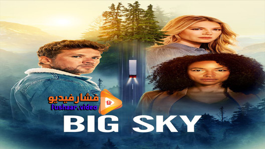 مشاهدة مسلسل Big Sky الموسم 1 الحلقة 6 مترجم