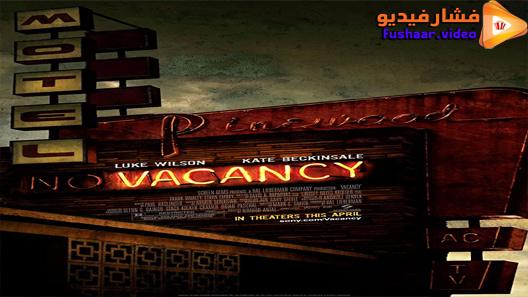 مشاهدة فيلم Vacancy 2007 مترجم