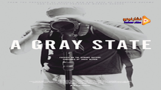 مشاهدة فيلم A Gray State 2017 مترجم