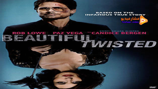 مشاهدة فيلم Beautiful and Twisted 2015 مترجم