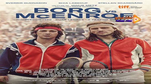 مشاهدة فيلم Borg Vs McEnroe 2017 مترجم