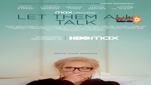 مشاهدة فيلم Let Them All Talk 2020 مترجم