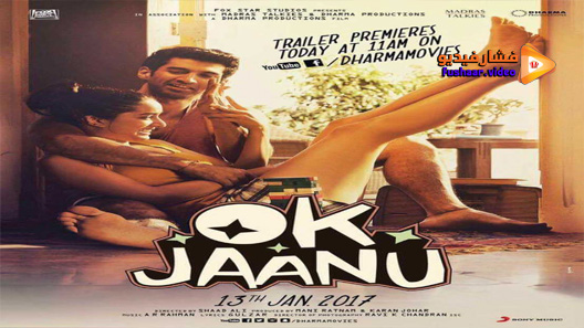 مشاهدة فيلم OK Jaanu 2017 مترجم