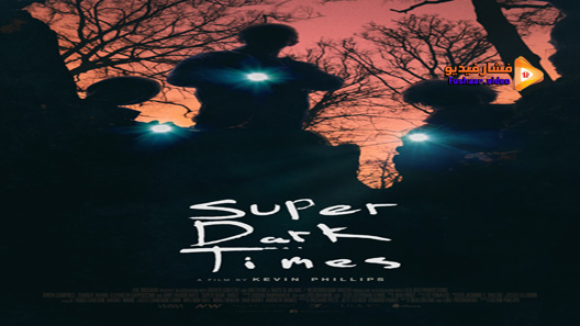 مشاهدة فيلم Super Dark Times 2017 مترجم